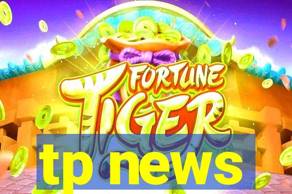 tp news